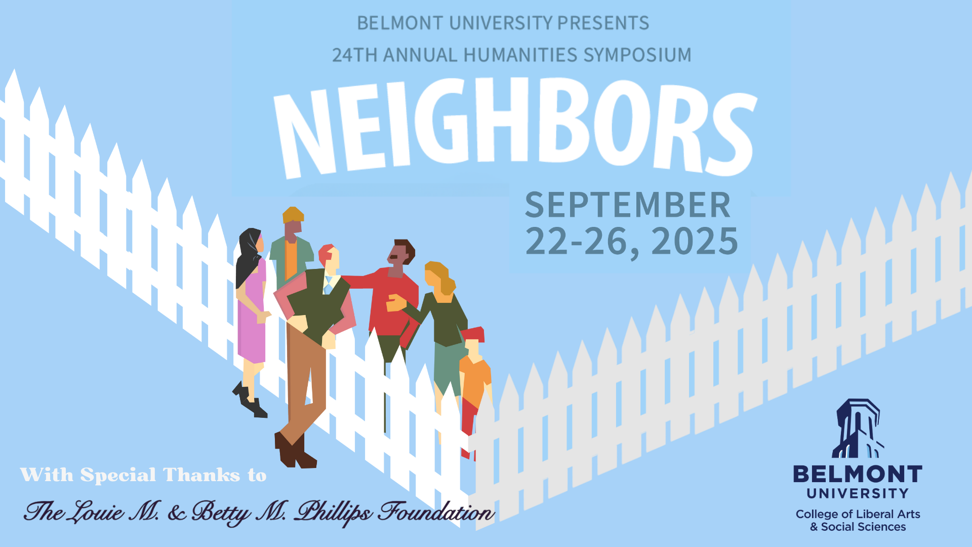 Promotional poster for Belmont University's 24th Annual Humanities Symposium titled "Neighbors," scheduled for September 22-26, 2025. The design features a stylized illustration of diverse people standing together behind a white picket fence against a light blue background with decorative white fence silhouettes. The event is presented by Belmont University's College of Liberal Arts and Social Sciences, with special thanks to The Louie M. and Betty M. Phillips Foundation.